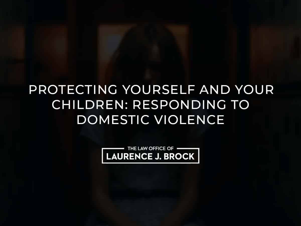Protecting Yourself and Your Children: Responding to Domestic Violence ...